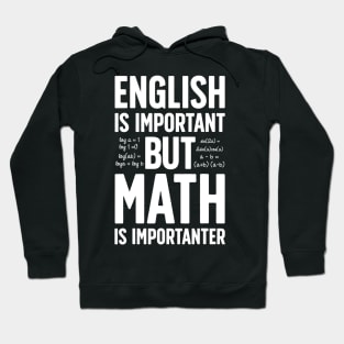 English Is Important But Math Is Importanter Teacher Hoodie